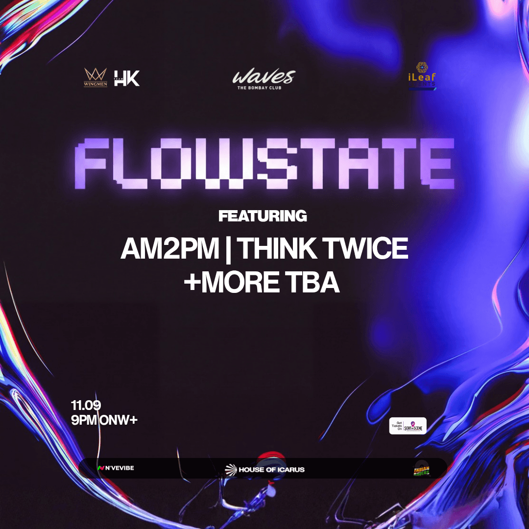 Flowstate ft. AM2PM, Think Twice & More