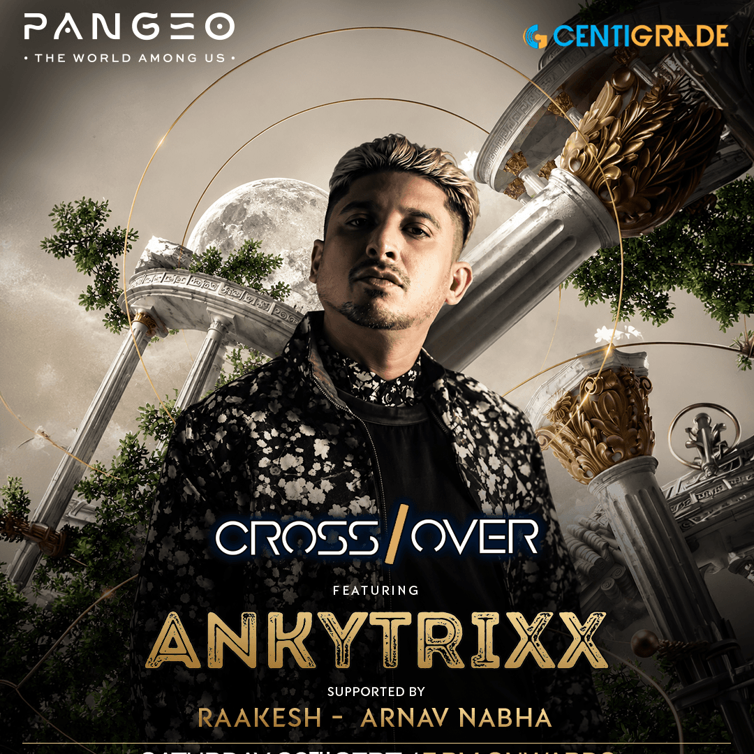 CrossOver ft. Ankytrixx / 26th Sept / Pangeo