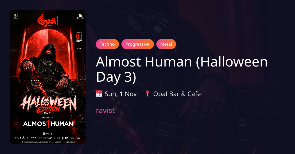 Almost Human (Halloween Day 3) in Mumbai, India